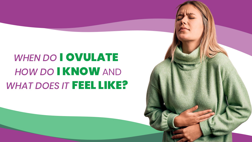 When do i ovulate, how do i know