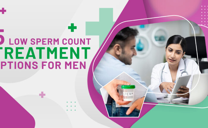 5 Low Sperm Count Treatment Options for Men